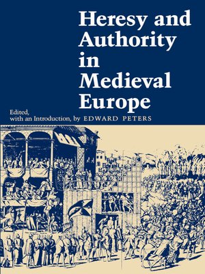 cover image of Heresy and Authority in Medieval Europe